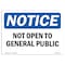 Signmission OSHA Notice Sign, 7" Height, 10" Width, Rigid Plastic, Not Open To General Public Sign, Landscape OS-NS-P-710-L-15189 - alternate 1